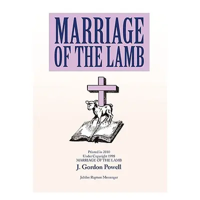 "Marriage of the Lamb" - "" ("Powell Gordon")