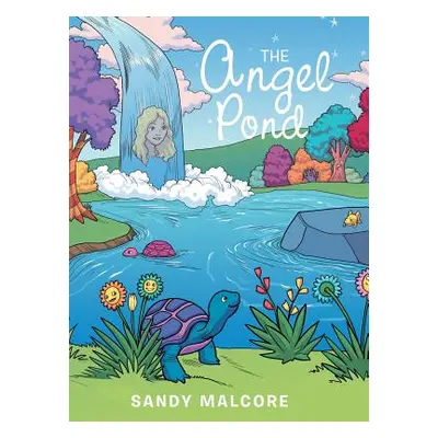 "The Angel Pond" - "" ("Malcore Sandy")