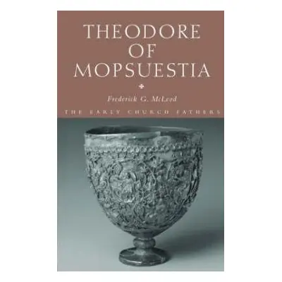 "Theodore of Mopsuestia" - "" ("McLeod Frederick")