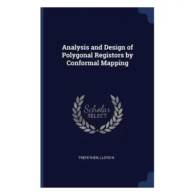 "Analysis and Design of Polygonal Registors by Conformal Mapping" - "" ("Trefethen Lloyd N.")