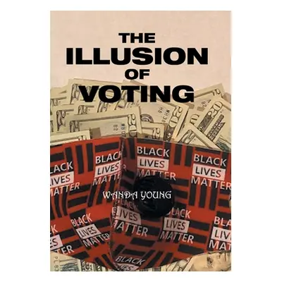 "The Illusion of Voting" - "" ("Young Wanda")