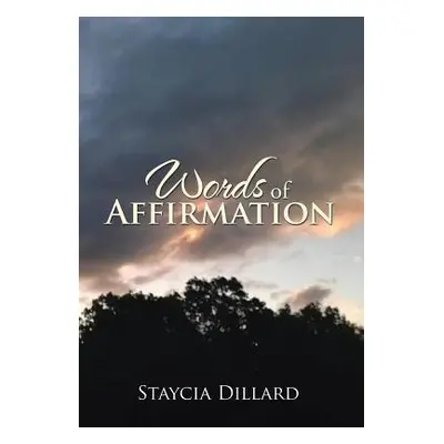 "Words of Affirmation" - "" ("Dillard Staycia")