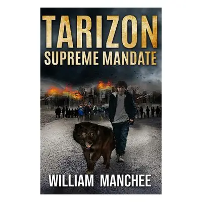 "Supreme Mandate: Tarizon Saga" - "" ("Manchee William")