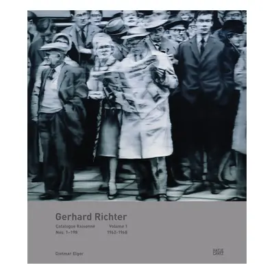 "Gerhard Richter: Catalogue Raisonn, Volume 1: Nos. 1-198, 1962-1968" - "" ("Richter Gerhard")