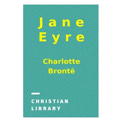 "Jane Eyre: An Autobiography" - "" ("Bront Charlotte")