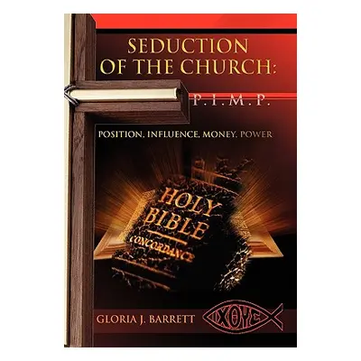 "Seduction of the Church: P.I.M.P." - "" ("Barrett Gloria J.")