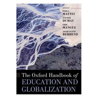 "The Oxford Handbook of Education and Globalization" - "" ("Mattei Paola")