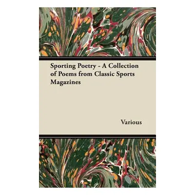 "Sporting Poetry - A Collection of Poems from Classic Sports Magazines" - "" ("Various")