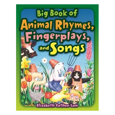 "Big Book of Animal Rhymes, Fingerplays, and Songs" - "" ("Low Elizabeth Cothen")