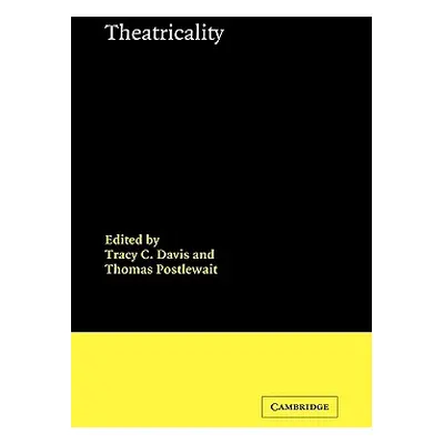 "Theatricality" - "" ("Davis Tracy C.")