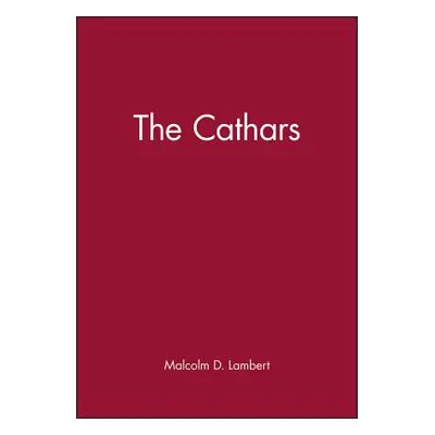 "The Cathars" - "" ("Lambert Malcolm D.")