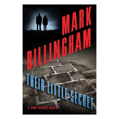 "Their Little Secret: A Tom Thorne Novel" - "" ("Billingham Mark")