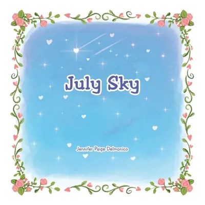 "July Sky" - "" ("Delmonico Jennifer Paige")