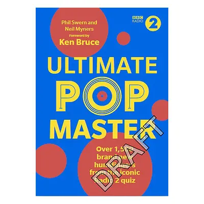 Ultimate PopMaster - Over 1,500 brand new questions from the iconic BBC Radio 2 quiz (Swern Phil