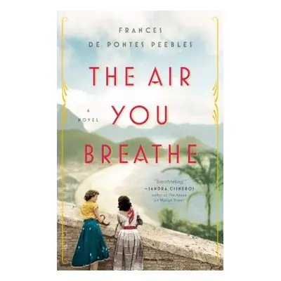 "The Air You Breathe" - "" ("Peebles Frances De Pontes")