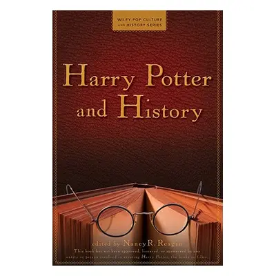 "Harry Potter and History" - "" ("Reagin Nancy R.")