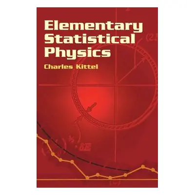 "Elementary Statistical Physics" - "" ("Kittel Charles")