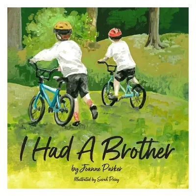 "I Had A Brother" - "" ("Parker Joanne")