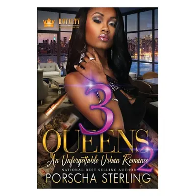 "3 Queens 2: An Unforgettable Love Story" - "" ("Sterling Porscha")