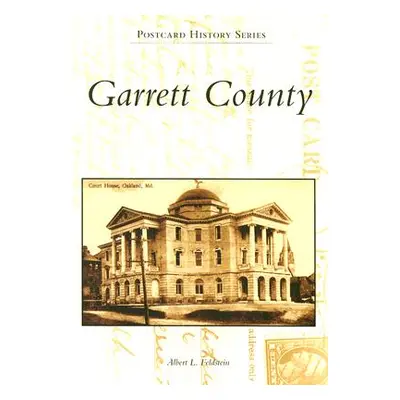 "Garrett County" - "" ("Feldstein Albert L.")