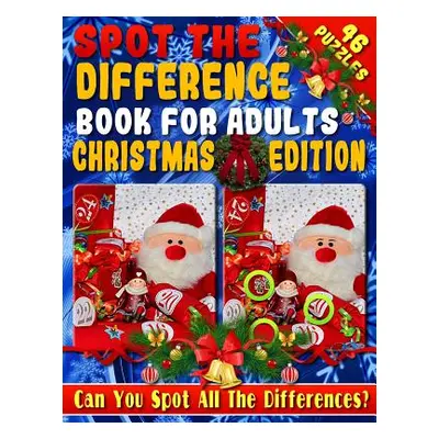 "Spot the Difference Book for Adults: Christmas Edition - Fun Christmas Picture Puzzles - Can Yo