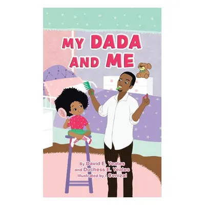 "My DaDa and Me" - "" ("Yeates David E.")