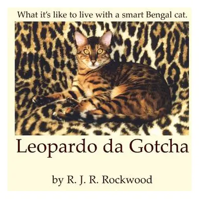 "Leopardo Da Gotcha" - "" ("Rockwood R. J. R.")