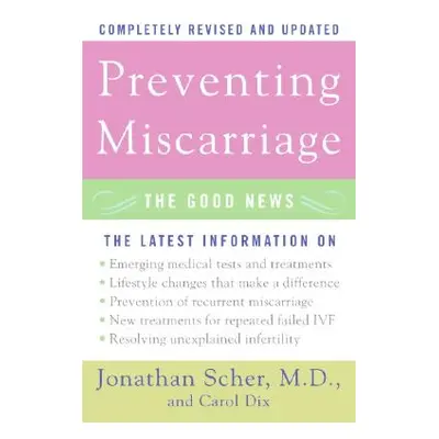 "Preventing Miscarriage: The Good News" - "" ("Scher Jonathan")