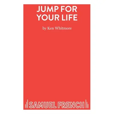 "Jump for Your Life - A Dangerous Play for Children" - "" ("Whitmore Ken")