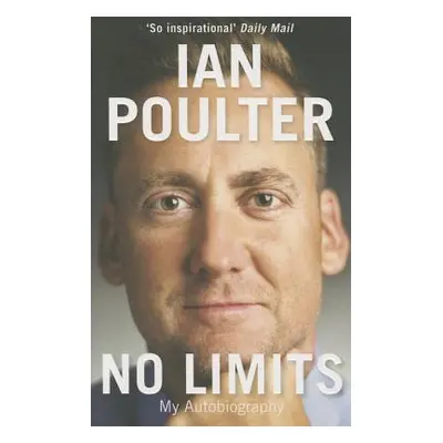 "No Limits: My Autobiography" - "" ("Poulter Ian")