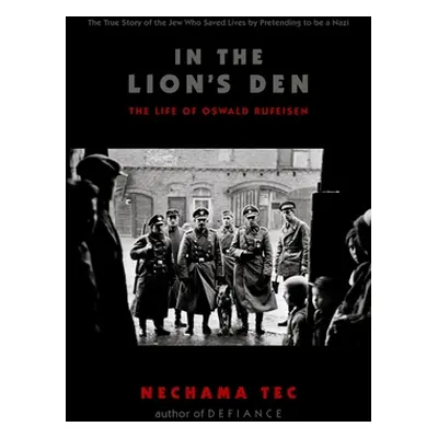 "In the Lion's Den: The Life of Oswald Rufeisen" - "" ("Tec Nechama")