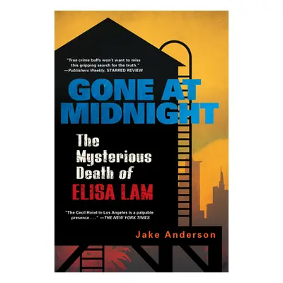 "Gone at Midnight: The Tragic True Story Behind the Unsolved Internet Sensation" - "" ("Anderson