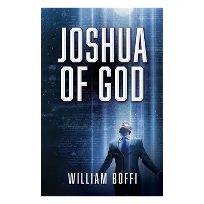 "Joshua of God" - "" ("Boffi William")