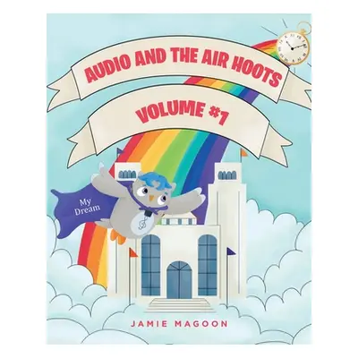 "Audio and the Air Hoots: Volume #1" - "" ("Magoon Jamie")