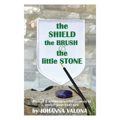 "The Shield, The Brush & The little Stone" - "" ("Valona Johanna")