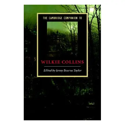 "Camb Companion Wilkie Collins" - "" ("Taylor Jenny Bourne")