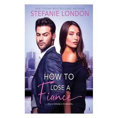 "How To Lose a Fianc" - "" ("London Stefanie")