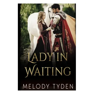 "Lady in Waiting" - "" ("Tyden Melody")