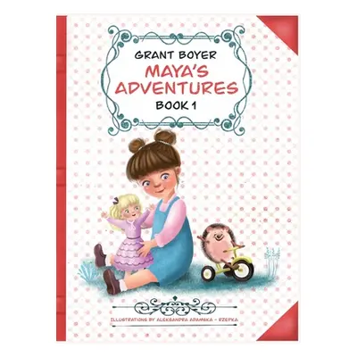 "Maya's Adventures Book 1" - "" ("Boyer Grant")