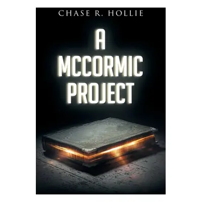 "A McCormic Project" - "" ("Hollie Chase R.")