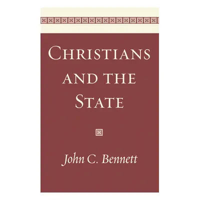 "Christians and the State" - "" ("Bennett John C.")