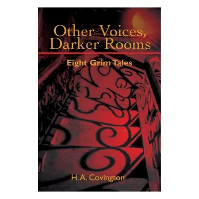 "Other Voices, Darker Rooms: Eight Grim Tales" - "" ("Covington H. a.")