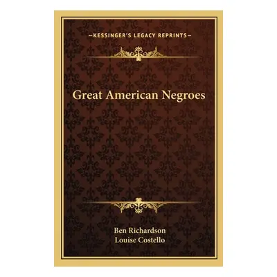 "Great American Negroes" - "" ("Richardson Ben")