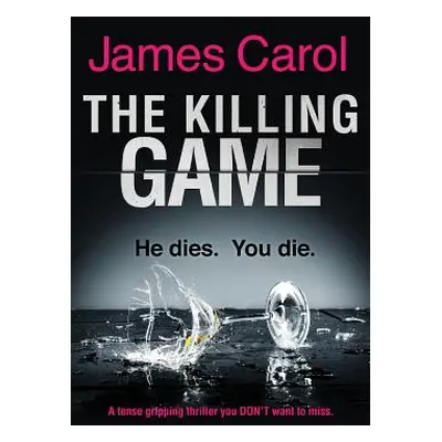 "The Killing Game: A tense, gripping thriller you DON'T want to miss" - "" ("Carol James")