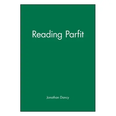 "Reading Parfit" - "" ("Dancy Jonathan")