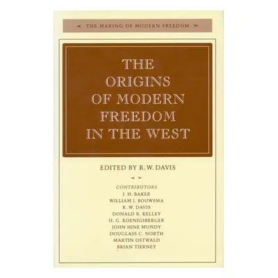 "The Origins of Modern Freedom in the West" - "" ("Davis R. W.")