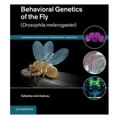 "Behavioral Genetics of the Fly (Drosophila melanogaster)" - "" ("Dubnau Josh")