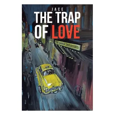 "The Trap of Love" - "" ("Jace")