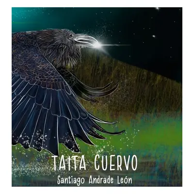 "Taita Cuervo Tercera Edicin" - "" ("Andrade Len Santiago")