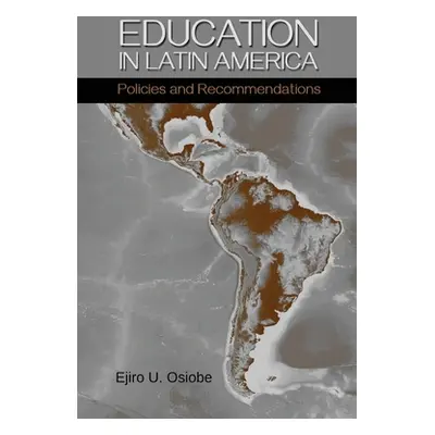 "Education in Latin America" - "" ("Osiobe Ejiro U.")